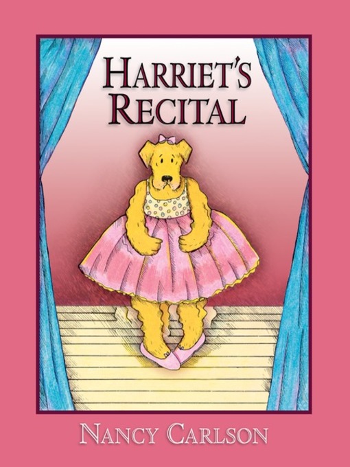 Title details for Harriet's Recital by Nancy Carlson - Wait list